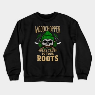 Woodchopper Roots Lumberjack Skull Crewneck Sweatshirt